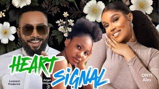 HEART SIGNAL 2024 ( NEW TRENDING NIGERIAN NOLLYWOOD MOVIE ) - ONYI ALEX, LEONARD FREDERICK, ANGEL U