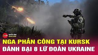 Diễn biến chiến sự Nga-Ukraine mới nhất 21/10: Nga phản công đẩy lùi Ukraine ở mặt trận Kursk