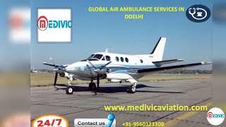 Avail Medivic Aviation Air Ambulance from Guwahati to Delhi at Low Cost