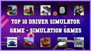 Top 10 Driver Simulator Game Android Games