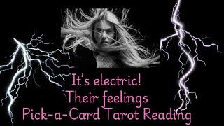 It's electric️Their thoughts & feelings/Pick-a-Card Reading