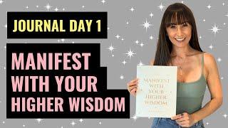 Manifest With Your Higher Wisdom Journaling Experience | Law of Attraction Journal | Journal Day 1