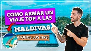 Como armar un viaje Top para las ISLAS MALDIVAS! Todos los consejos para planear tu viaje!