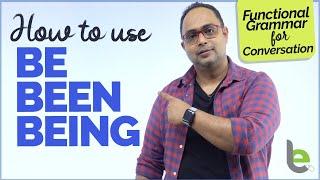 How to use Be, Been And Being In English Grammar - Confusing Verbs | Learn English Through Hindi