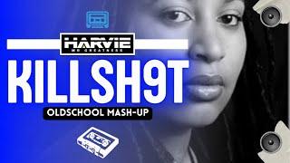 2000s OLDSCHOOL MASH UP   →  KILLSHOT 9  [Old School vs New School] - DJ HARVIE MR GREATNESS