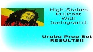 Urubu Prop Bet Results High Stakes PLO Podcast With Joeingram1