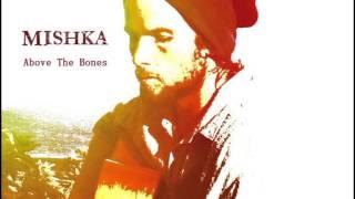 Mishka FULL ALBUM Above The Bones