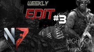 WeeklyEdit #3 - N7 HighTech 1v3