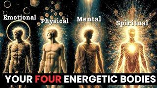 Once You Awaken Your 4 Bodies, You’ll See What’s Been Hidden All Along