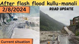 After flashflood Kullumanali road update ! current situation! 2/8/2024 @SunnyBob7300 #flashflood