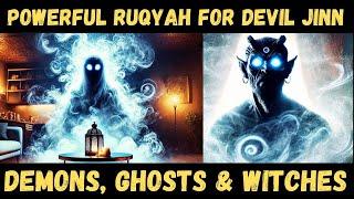 Ultimate Ruqyah to Destroy Devil, Jinn, Spirits, Demons, Ghosts & Witches