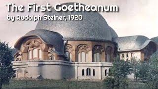 The First Goetheanum by Rudolph Steiner