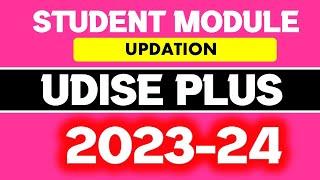 UDISE PLUS 2023-24 MODULE  2  STUDENT MODULE UPDATION