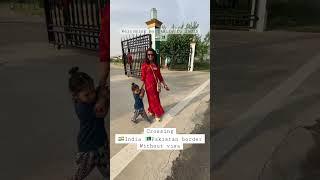 Crossing India Pakistan border without Visa