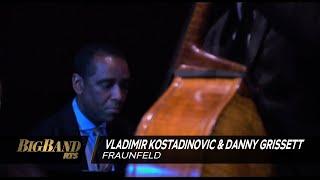 Fraunfeld / Big Band RTS feat Vladimir Kostadinovic & Danny Grissett