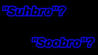 How is My Name Actually Pronounced? (Subro Orbus)