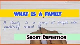 what is a family || short Definition || Definition