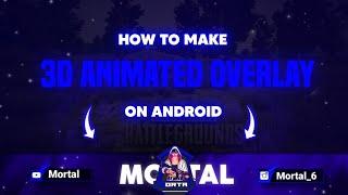 How to Make 3D Animated Gaming Overlay on Android || Make Animated Gaming Overlay in Kinemaster