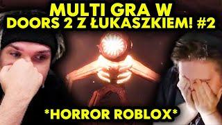 MULTI gra w DOORS 2 z ŁUKASZKIEM! #2 *horror roblox*