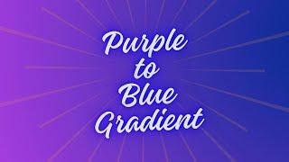 Calming Purple To Blue Gradient | White Noise with Liquid Gradient