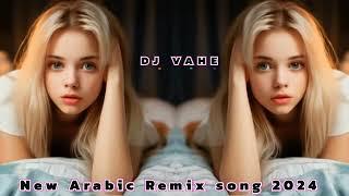 DJ VAHE - New Arabic Remix song 2024