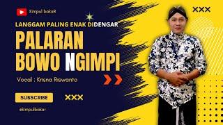 LANGGAM NGIMPI - BOWO PALARAN || Cover by Krisna Riswanto @krisnariswanto KR music production