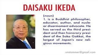 How to Pronounce Daisaku Ikeda