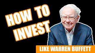 Warren Buffett: How To Invest For Beginners in 2022