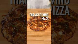 Thanksgiving Pizza  #shorts
