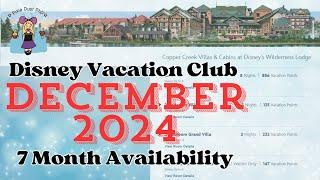 7 Month Availability for Disney Vacation Club Resorts: Early December 2024 | DVC 7 Month Booking