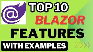 Top 10 Blazor Features Every Developer Should Know