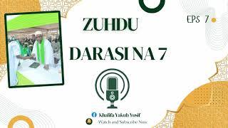 Zuhdu Darasi na 7 - Khalipha Yakub Yusif