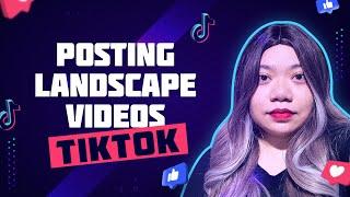 How to Post Landscape Videos to TikTok