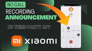 Disable Google Dialer Call Recording Announcement in Xiaomi Devices | No Third Party App 