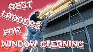 BEST LADDERS FOR WINDOW CLEANING