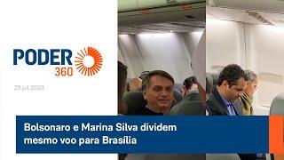 Bolsonaro e Marina Silva dividem mesmo voo para Brasília