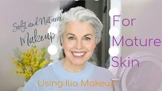 SPRING/SUMMER MAKEUP TUTORIAL FOR MATURE SKIN – Kerry-Lou tries Ilia Makeup!