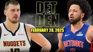 Denver Nuggets vs Detroit Pistons Full Game Highlights - February 28, 2025 | NBA Regular Season