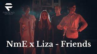 NmE x Liza - Friends (Official Music Video) 2023