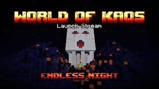 World of Kaos Launch Stream