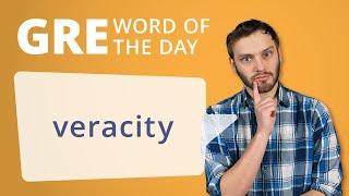 GRE Vocab Word of the Day: Veracity | Manhattan Prep