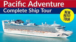 P&O PACIFIC ADVENTURE - Full HD Ship Tour! First look at Refurbished Interior!