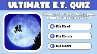 Are You an E.T. Trivia Expert? Test Yourself with This Ultimate Quiz!