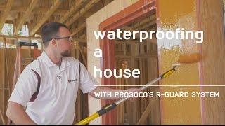 How to waterproof your house with Prosoco R-Guard System