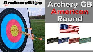 Archery GB - American Round. What is it?