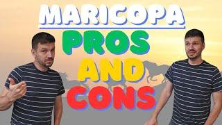 Maricopa, Arizona Pros and Cons!