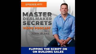 Episode 171 - Flipping the Script on Building Sales with Mick Hawes