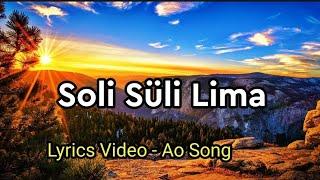 Ao Song ~ SOLI SULI LIMA | Lyrics Video