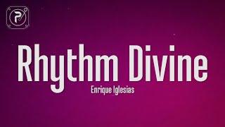 Enrique Iglesias - Rhythm Divine (Lyrics)