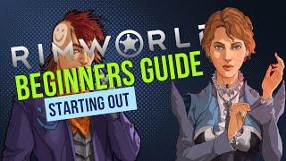 Rimworld Beginners Guide 2022 - Starting Out (Episode 1)